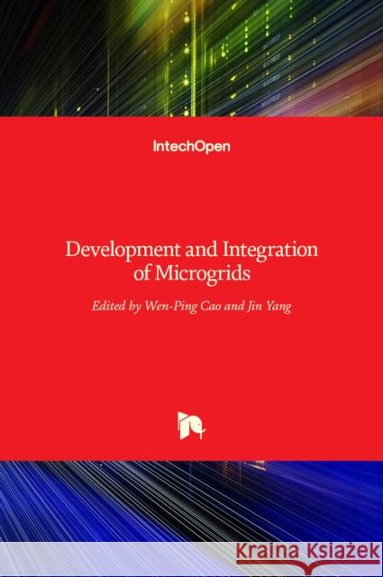 Development and Integration of Microgrids Wenping Cao Jin Yang 9789535133995 Intechopen