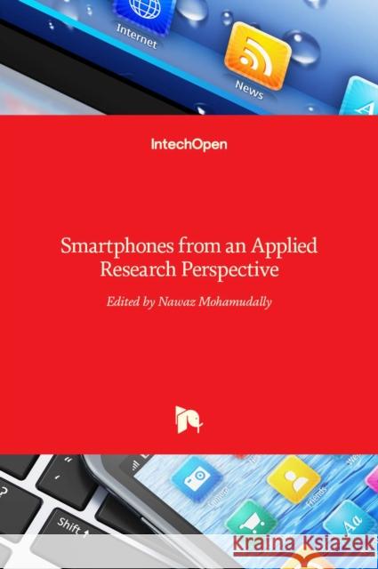 Smartphones from an Applied Research Perspective Nawaz Mohamudally 9789535135890
