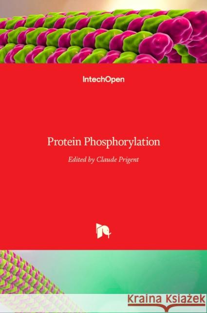 Protein Phosphorylation Claude Prigent 9789535136255