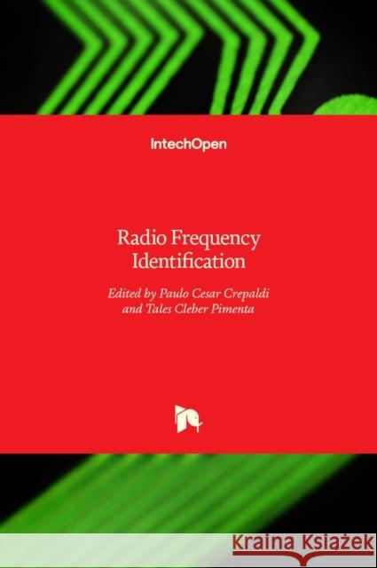 Radio Frequency Identification Paulo Cesar Crepaldi, Tales Cleber Pimenta 9789535136293 Intechopen
