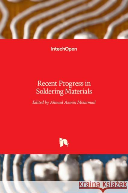 Recent Progress in Soldering Materials Ahmad Azmin Mohamad 9789535136439