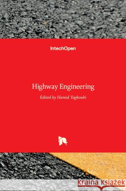 Highway Engineering Hamid Yaghoubi 9789535136699