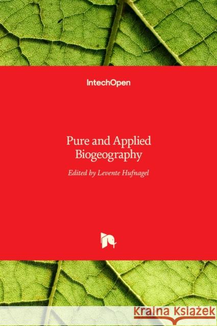 Pure and Applied Biogeography Levente Hufnagel 9789535137542