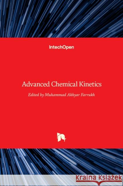 Advanced Chemical Kinetics Muhammad Akhyar Farrukh   9789535138150 Intechopen
