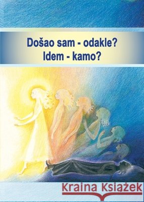 Dosao sam - odakle? Idem - kamo? Gabriele 9789535922476