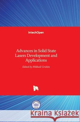 Advances in Solid State Lasers: Development and Applications Mikhail Grishin 9789537619800