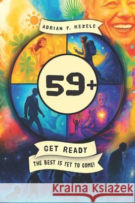 59+: Get ready - the best is yet to come! Adrian Kezele 9789538370236 High Castle