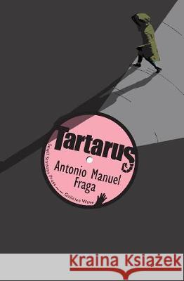 Tartarus Antonio Manuel Fraga, Jonathan Dunne 9789543840915 Small Stations Press