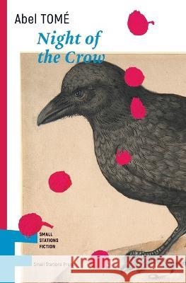 Night of the Crow Abel Tom? Jonathan Dunne 9789543841370 Small Stations Press