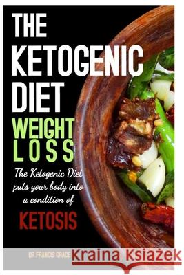 The Ketogenic Diet Weight Loss Ketogenic Books Francis Grace 9789548553148 Dietary Books Publishers Ltd