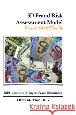 3D Fraud Risk Assessment Model: DInev's SMARTGuide Dinev, Dimiter Petrov 9789549290912 Iepi