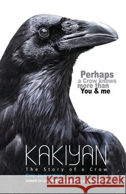 Kakiyan: The Story of a Crow Elmo Jayawardena 9789552127953