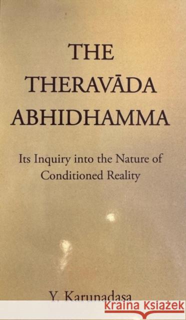 Theravada Abhidhamma Y. Karunadasa 9789552404191 Buddhist Publication Society,Sri Lanka