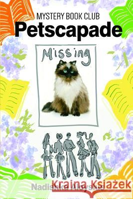 Petscapade: Mystery Book Club #1 Nadishka Aloysius 9789555184762 Nadishka Aloysius