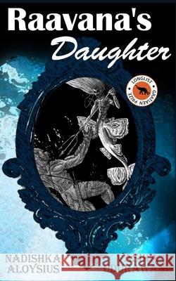 Raavana's Daughter: An imaginative retelling of the Ramayana / Ramakien Udurawane, Vasika 9789555184779 Nadishka Aloysius