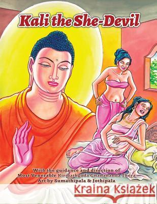 Kali the She-Devil Ven Kiribathgoda Gnananand 9789556870367 Mahamegha Publishers