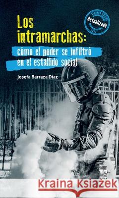 Los Intramarchas Josefa Barraz 9789560015280 Lom Ediciones