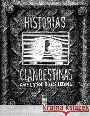 Historias Clandestinas Sol Roja Ariel Roja 9789560016812 Lom Ediciones