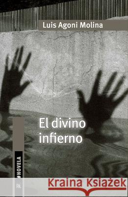 El divino infierno Luis Agon 9789560116215