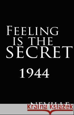 Feeling Is the Secret 1944 Neville 9789561000193