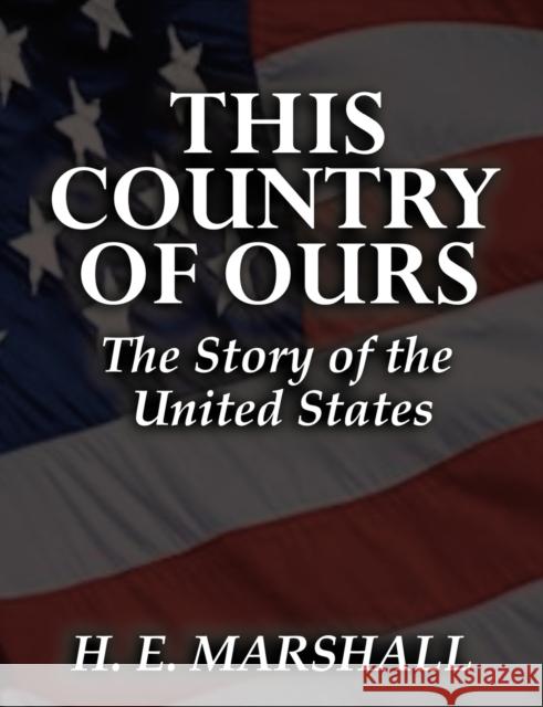 This Country of Ours Henrietta Elizabeth Marshall 9789561001985