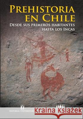 Prehistoria en Chile Sociedad Chile de Arqueolog a 9789561125131 Editorial Universitaria de Chile