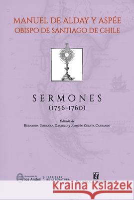Sermones (1756-1760) Manuel d Bernarda Urrejol Joaqu?n Zulet 9789561131125 Editorial Universitaria de Chile