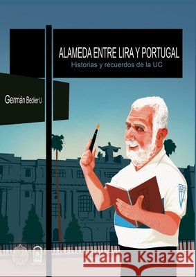 Alameda entre Lira y Portugal Becker, Germán 9789561411043