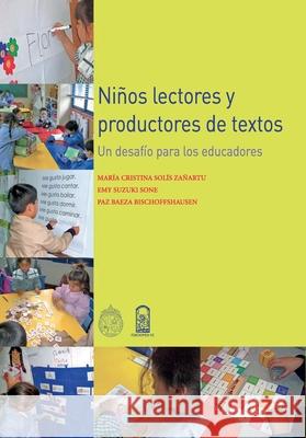 Ni?os lectores y productores de textos Mar?a Cristin 9789561411685 Ediciones Ucsh