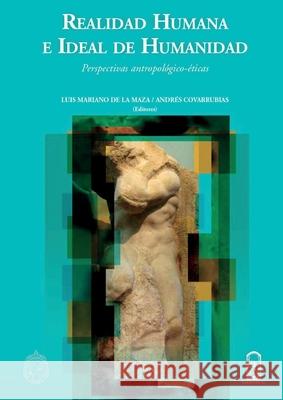Realidad humana e ideal de humanidad Luis Mariano d 9789561413450 Ediciones Ucsh