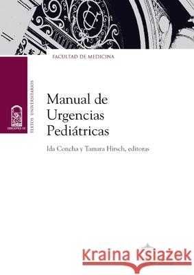 Manual de urgencias pedi?tricas Tamara Hirsch 9789561414969 Ediciones Ucsh
