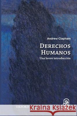 Derechos humanos Andrew Clapham 9789561424869 Ediciones Ucsh