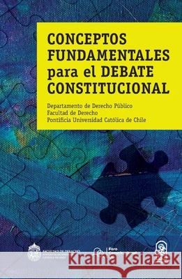 Conceptos fundamentales para el debate constitucional Departamento de Derecho P?blico Facult 9789561428249 Ediciones Ucsh