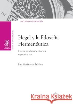 Hegel y la filosof?a hermen?utica Luis Mariano d 9789561429154 Ediciones Ucsh