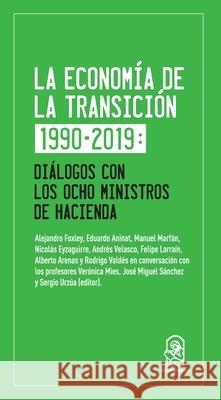 La econom?a de la transici?n 1990-2019 Sergio Urz?a 9789561431201 Ediciones Ucsh