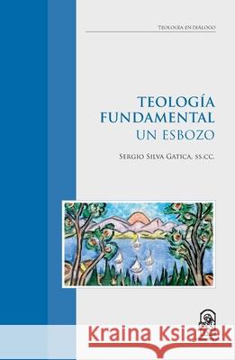 Teolog?a Fundamental Sergio Silv 9789561431584 Ediciones Ucsh