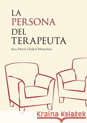 La persona del terapeuta Ana Mar?a Daskal 9789561433106 Ediciones Ucsh