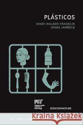 Pl?sticos Imari Walker-Franklin Jenna Jambeck 9789561434752 Ediciones Ucsh
