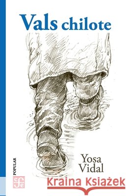 Vals chilote Vidal, Yosa 9789562892933 Fondo de Cultura Economica USA
