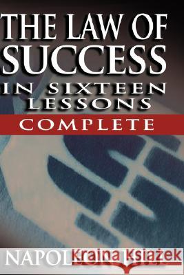 The Law of Success - Complete Napoleon Hill 9789562911016