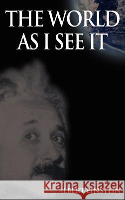 The World As I See It Albert Einstein 9789562912495 WWW.Bnpublishing.com