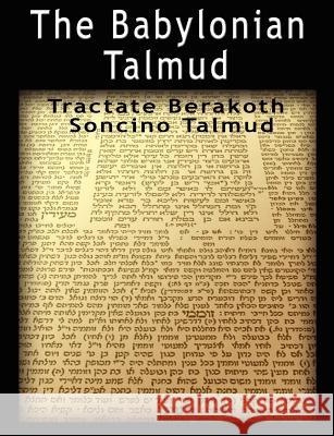 The Babylonian Talmud: Tractate Berakoth, Soncino Epstein, Isidore 9789562913447