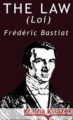 The Law Frederic Bastiat 9789562913621