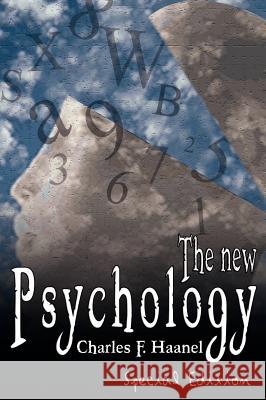 The New Psychology Charles F. Haanel 9789562914154 WWW.Bnpublishing.com