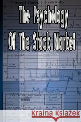 The Psychology of the Stock Market G. C. Selden 9789562914574 WWW.Bnpublishing.com