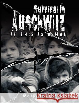 Survival In Auschwitz Levi Prim 9789562915298 WWW.Bnpublishing.com