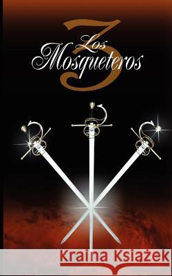 Los Tres Mosqueteros / The Three Musketeers Alexandre Dumas, Alejandro Dumas 9789562915533 www.bnpublishing.com
