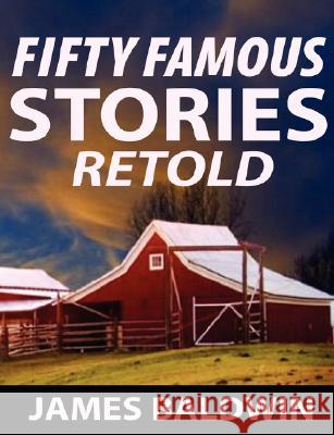 Fifty Famous Stories Retold James Baldwin 9789562915939