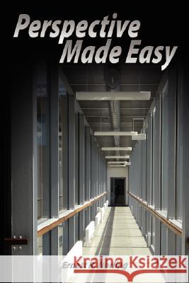 Perspective Made Easy Ernest R. Norling 9789563100167 WWW.Bnpublishing.com