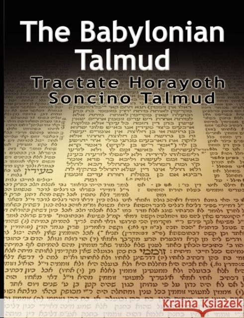 The Babylonian Talmud: Tractate Horayoth - Rulings, Soncino Epstein, Isidore 9789563100402 WWW.Bnpublishing.com